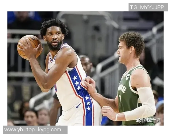 昔日大帝恩比德状态回暖四场比赛场均贡献28分7篮板5助攻